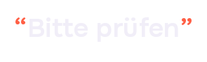 English quotation marks around Bitte prüfen