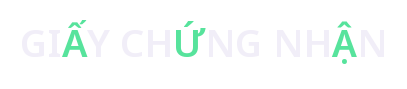 GIẤY CHỨNG NHẬN with its diacritics